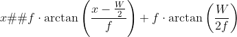 gif.latex?%0D%0Ax%E2%80%98=f%5Ccdot%5Carctan%5Cleft(%7B%5Cfrac%7Bx-%5Cfrac%7BW%7D%7B2%7D%7D%7Bf%7D%7D%5Cright)+f%5Ccdot%5Carctan%5Cleft(%7B%5Cfrac%7BW%7D%7B2f%7D%7D%5Cright)