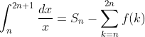  \int_{n}^{2n+1}\dfrac{dx}{x}= S_n - \sum_{k=n}^{2n}f(k)