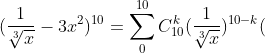 (\frac{1}{\sqrt[3]{x}}-3x^{2})^{10}=\sum_{0}^{10}C^{k}_{10}(\frac{1}{\sqrt[3]{x}})^{10-k}(