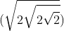 (\sqrt{2\sqrt{2\sqrt{2}}})