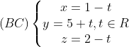 (BC)\left\{\begin{matrix} x=1-t\\ y=5+t,t\in R\\ z=2-t \end{matrix}\right.