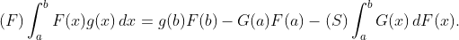 (F) \int_a^b F(x)g(x)\,dx = g(b)F(b) - G(a)F(a) - (S) \int_a^b G(x)\,dF(x).