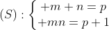 equation Gif.latex?(S):\left\{\begin{matrix}%20m+n=p\\%20mn=p+1\end{matrix}\right