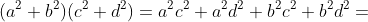 (a^{2}+b^{2})(c^{2}+d^{2})=a^{2}c^{2}+a^{2}d^{2}+b^{2}c^{2}+b^{2}d^{2}=