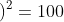 1\, dm^{2}= (10\,cm )^{2}=100\, cm^{2}