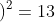 \left ( x-3\right )^{2}+\left ( y-3 \right )^{2}=13