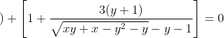)+\left [ 1+\frac{3(y+1)}{\sqrt{xy+x-y^2-y}-y-1} \right ]=0