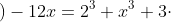 \left ( 2+x \right )^3-x^2\left ( x+6 \right )-12x=2^3+x^3+3\cdot 2^2\cdot x+3\cdot 2\cdot x^2-x^3-6x^2-12x=