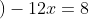 \left ( 2+x \right )^3-x^2\left ( x+6 \right )-12x=8