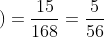 \left ( \frac{1}{21}+\frac{1}{24} \right )=\frac{15}{168}=\frac{5}{56}