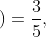 \dpi{120} P\left ( B_{1} \right )=\frac{3}{5},\; \; \; P\left ( A/B_{1} \right )=\frac{3}{100}