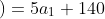 3\left ( 5a_{1}+40 \right )=5a_{1}+140