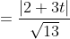 =\frac{\left | 2+3t \right |}{\sqrt{13}}