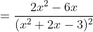 =\frac{2x^2-6x}{(x^2+2x-3)^2}