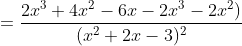 =\frac{2x^3+4x^2-6x-2x^3-2x^2)}{(x^2+2x-3)^2}