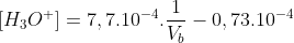 [H_3O^+]=7,7.10^{-4}.\frac{1}{V_b}-0,73.10^{-4}