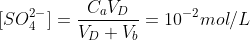 [SO_{4}^{2-}]=\frac{C_{a}V_{D}}{V_{D}+V_{b}}=10^{-2}mol/L