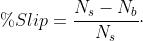 \%Slip=\frac{N_{s}-N_{b}}{N_{s}}\cdot 100