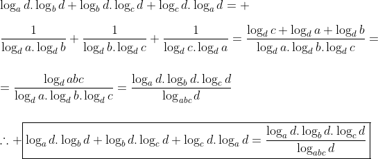 Logaritmos Gif.latex?\\\log_ad.\log_bd+\log_bd.\log_cd+\log_cd.\log_ad=%20\\\\\frac{1}{\log_da.\log_db}+\frac{1}{\log_db.\log_dc}+\frac{1}{\log_dc.\log_da}=\frac{\log_dc+\log_da+\log_db}{\log_da.\log_db.\log_dc}=\\\\\\=\frac{\log_dabc}{\log_da.\log_db.\log_dc}=\frac{\log_ad.\log_bd.\log_cd}{\log_{abc}d}\\\\\\\therefore%20\boxed{\log_ad.\log_bd+\log_bd.\log_cd+\log_cd.\log_ad=\frac{\log_ad.\log_bd