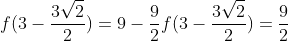 gif.latex?\\f(3-\frac{3\sqrt{2}}{2})=9-\