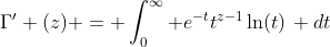 \Gamma' (z) = \int_0^\infty e^{-t}t^{z-1}\ln(t)\, dt