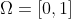 \Omega=[0,1]