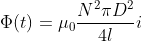 \Phi(t)=\mu_{0}\frac{N^{2}\pi D^{2}}{4l}i