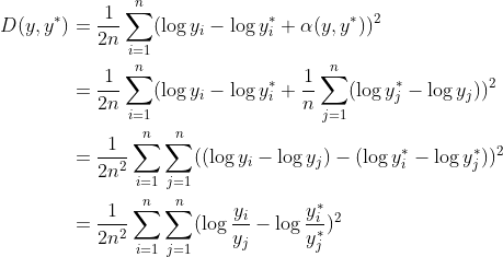 \begin{align*} D(y,y^*) &= \frac{1}{2n} \sum_{i=1}^{n}(\log y_i - \log y_i^*+\alpha(y, y^*))^2 \\ &= \frac{1}{2n} \sum_{i=1}^{n}(\log y_i - \log y_i^*+\frac{1}{n}\sum_{j=1}^n (\log y_j^* - \log y_j))^2 \\ &= \frac{1}{2n^2} \sum_{i=1}^n \sum_{j=1}^n ((\log y_i - \log y_j) - (\log y_i^* - \log y_j^*))^2 \\ &= \frac{1}{2n^2} \sum_{i=1}^n \sum_{j=1}^n (\log \frac{y_i}{y_j} - \log \frac{y_i^*}{y_j^*})^2 \\ \end{align*}