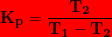\bg_red \small \mathbf{K_{p}=\frac{T_{2}}{T_{1}-T_{2}}}