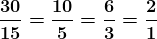 \boldsymbol{\frac{30}{15}=\frac{10}{5}=\frac{6}{3}=\frac{2}{1}}