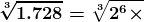 \boldsymbol{\sqrt[3]{1.728}=\sqrt[3]{2^{6}\times 3^{3}}}