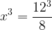 large x^{3}=frac{12^{3}}{8}