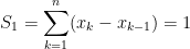 S_1=\sum_{k=1}^{n}(x_k-x_{k-1})=1