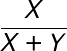 large frac {X}{X+Y}