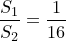 small frac{S_{1}}{S_{2}}= frac{1}{16}
