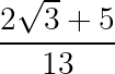 large frac{2sqrt3+5}{13}