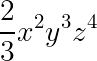large frac{2}{3}x^{2}y^{3}z^{4}