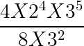 large frac{4X2^4X3^5}{8X3^2}