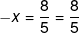 large -x=frac{8}{5}=frac{8}{5}