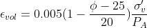 epsilon_{vol}= 0.005 (1-frac{phi-25}{20}) frac{sigma'_v}{P_A}