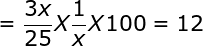 large = frac{3x}{25} X frac{1}{x} X 100 = 12