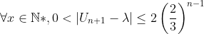 \forall x \in\mathbb{N\ast},0< |U_{n+1}-\lambda| \leq 2\left(\frac{2}{3}\right)^{n-1}