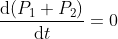 \frac{\mathrm{d} (P_{1}+P_{2})}{\mathrm{d} t}=0