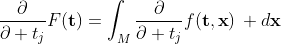\frac{\partial}{\partial t_{j}}F(\mathbf{t})=\int_{M}\frac{\partial}{\partial t_{j}}f(\mathbf{t,x})\, d\mathbf{x}