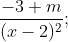 \frac{-3+m}{(x-2)^{2}};