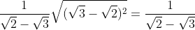 \frac{1}{\sqrt{2}-\sqrt{3}}\sqrt{(\sqrt{3}-\sqrt{2})^{2}}=\frac{1}{\sqrt{2}-\sqrt{3}}