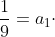 \frac{1}{9}=a_{1}\cdot \left ( \frac{1}{3} \right )^2