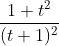 \frac{1+t^2}{(t+1)^2}