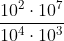 \frac{10^2\cdot 10^7}{10^4\cdot 10^3}