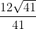 \frac{12\sqrt{41}}{41}